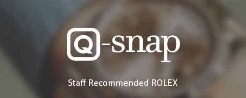 Q-Snap Staff Recommended ROLEX